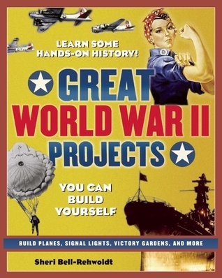 Great World War II Projects book cover