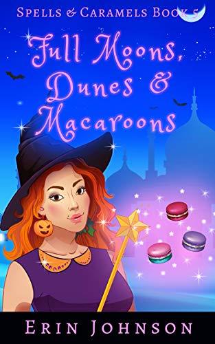 Full Moons, Dunes & Macaroons book cover