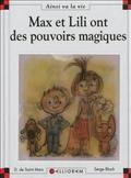 Max et Lili ont des pouvoirs magiques book cover