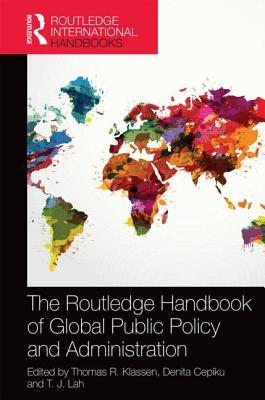 The Routledge Handbook of Global Public Policy and Administration book cover