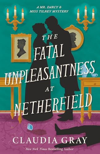 The Fatal Unpleasantness at Netherfield book cover