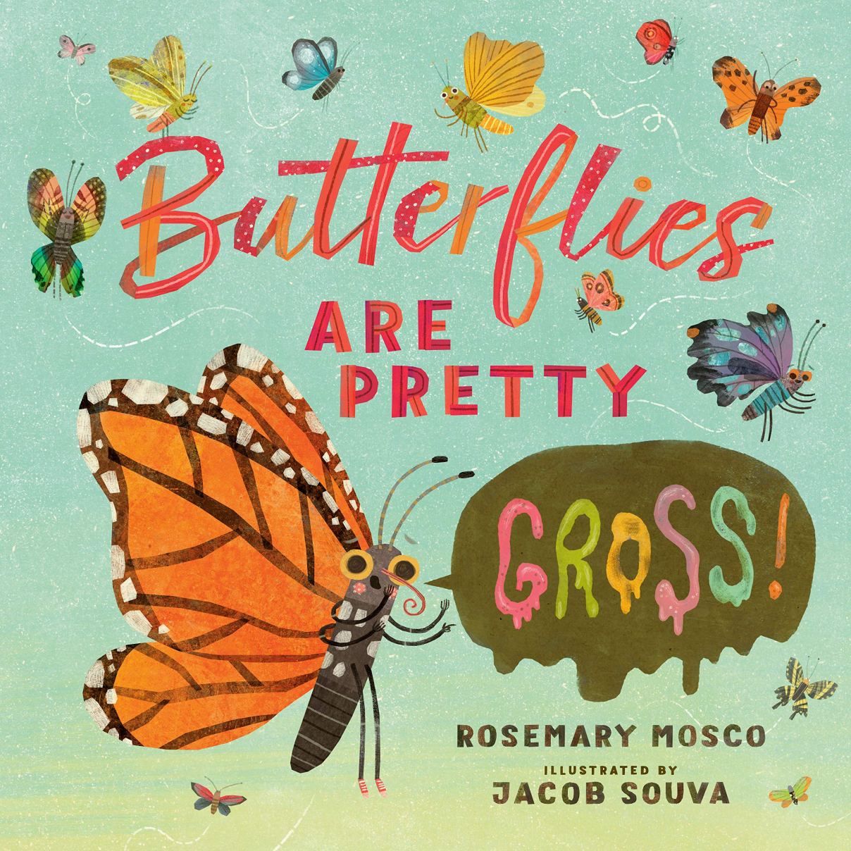 Butterflies Are Pretty … Gross! book cover