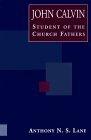John Calvin Student of the Church Fathers book cover