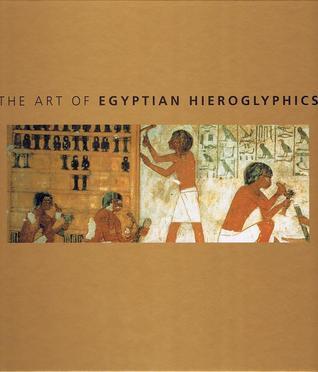 The Art of Egyptian Hieroglyphics book cover