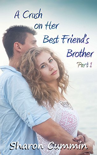 A Crush on Her Best Friend's Brother, Part 1 book cover
