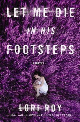 Let Me Die in His Footsteps book cover