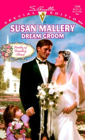 Dream Groom (Brides Of Bradley House) book cover