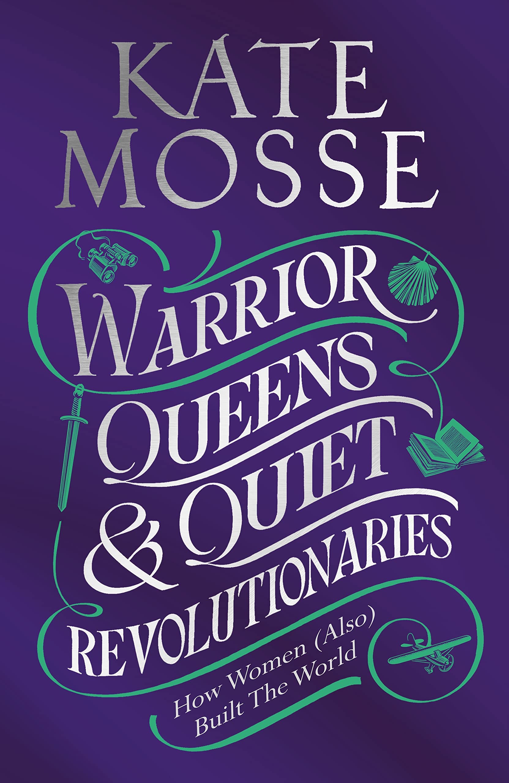 Warrior Queens & Quiet Revolutionaries book cover