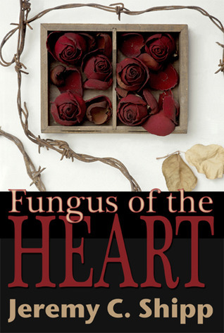 Fungus of the Heart book cover