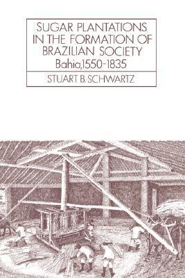 Sugar Plantations in the Formation of Brazilian Society book cover