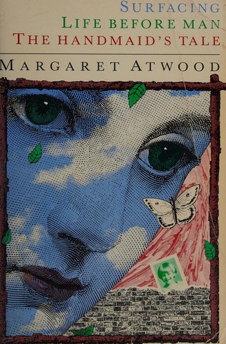 Surfacing/Life Before Man/The Handmaid's Tale book cover
