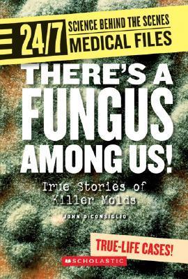 There's a Fungus Among Us! (24/7 book cover