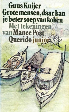Grote mensen, daar kan je beter soep van koken book cover