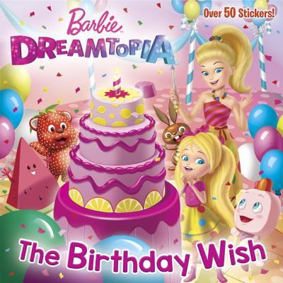 The Birthday Wish (Barbie Dreamtopia) (Pictureback book cover