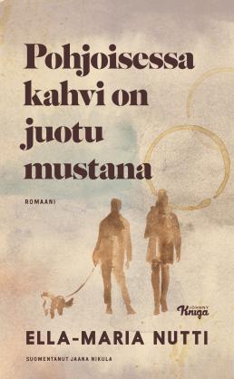 Pohjoisessa kahvi on juotu mustana book cover