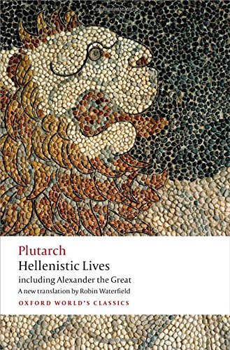 Hellenistic Lives, including Alexander the Great book cover