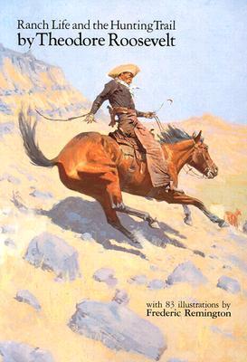 Ranch Life and the Hunting Trail book cover