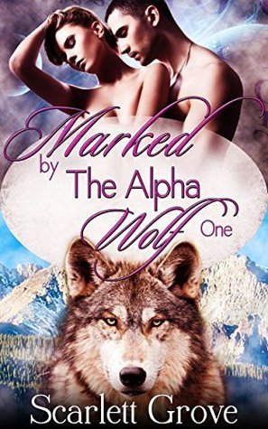 Marked by the Alpha Wolf, Part 1 book cover