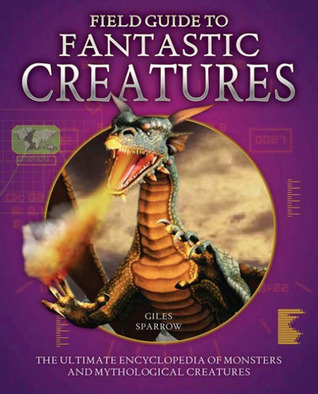 Field Guide to Fantastic Creatures book cover