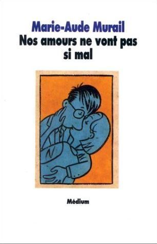 nos amours ne vont pas si mal book cover