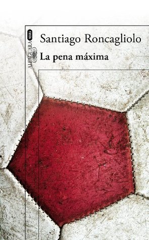 La pena máxima book cover