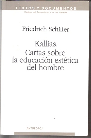 Kallias y Cartas Sobre La Educacion Estetica Del Hombre book cover