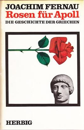 ROSEN FUR APOLL - Die Geschichte der Griechen book cover