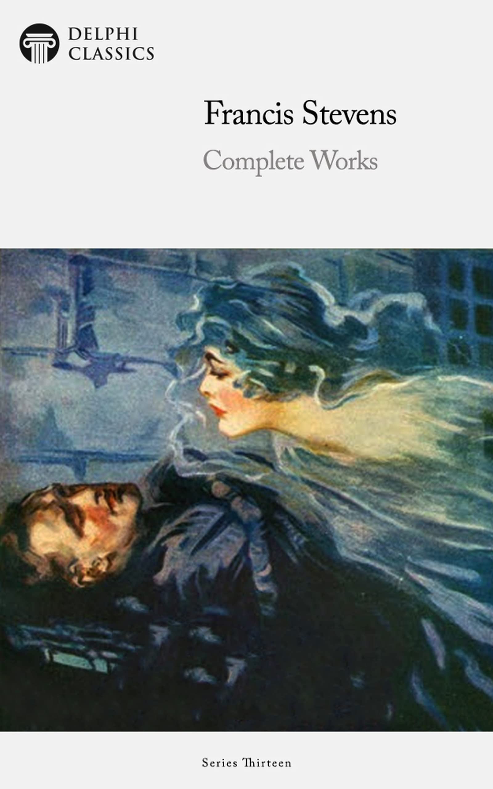 Delphi Complete Works of Francis Stevens book cover
