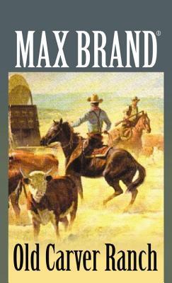Old Carver Ranch book cover