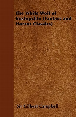 The White Wolf of Kostopchin book cover