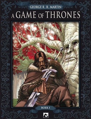 A Game of Thrones: The Graphic Novel (Dutch Edition) book cover 1