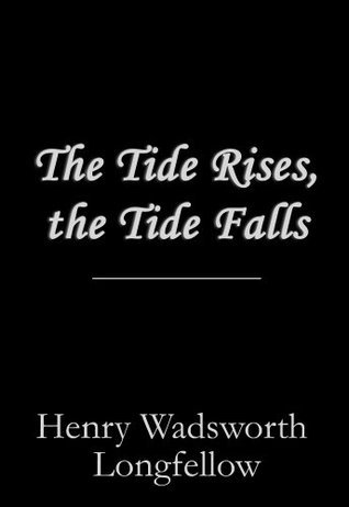 The Tide Rises, the Tide Falls book cover
