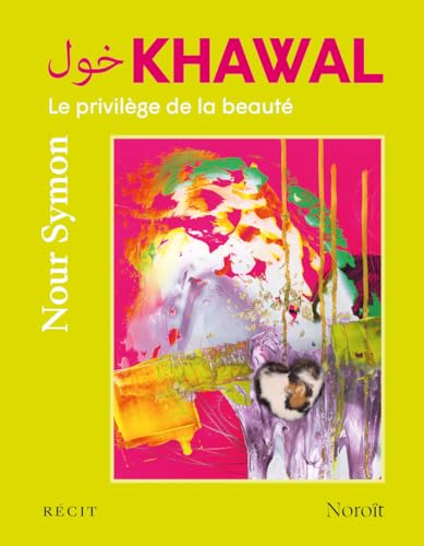 KHAWAL. LE PRIVILEGE DE LA BEAUTE book cover