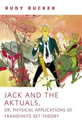 Jack and the Aktuals, or, Physical Applications of Transfinite Set Theory book cover