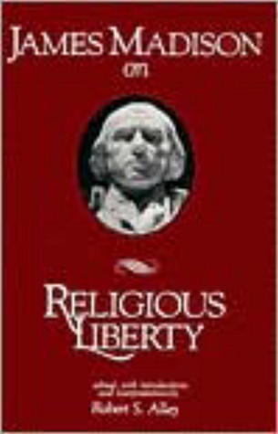 James Madison on Religious Liberty book cover