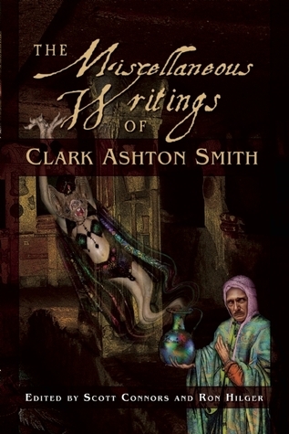 The Miscellaneous Writings of Clark Ashton Smith book cover