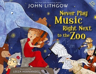 Never Play Music Right Next to the Zoo book cover
