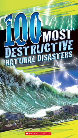 100 Most Destructive Natural Disasters Ever book cover