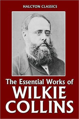 The Essential Works of Wilkie Collins book cover
