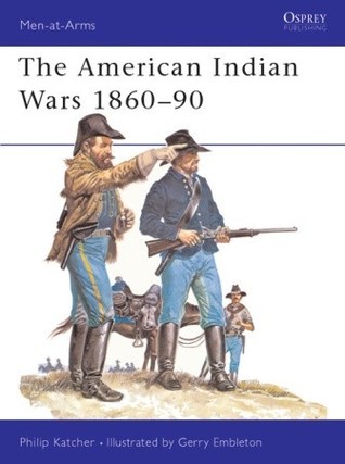 The American Indian Wars 1860-1890 book cover