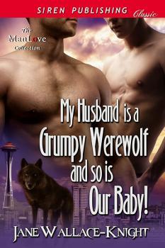 My Husband Is a Grumpy Werewolf and So Is Our Baby! book cover