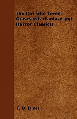 The Girl Who Loved Graveyards book cover