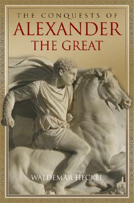The Conquests of Alexander the Great book cover