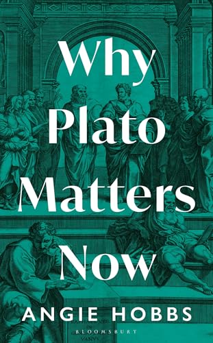Why Plato Matters Now book cover