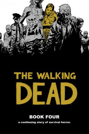 The Walking Dead, Book Four book cover