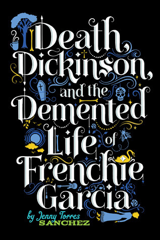 Death, Dickinson, and the Demented Life of Frenchie Garcia book cover