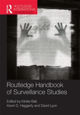 Routledge Handbook of Surveillance Studies book cover