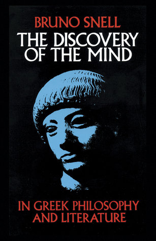 The Discovery of the Mind in Greek Philosophy and Literature book cover