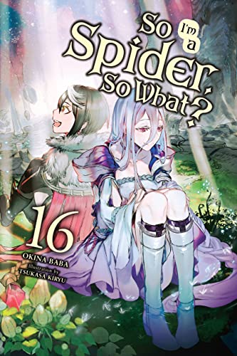 So I'm a Spider, So What?, Vol. 16 book cover