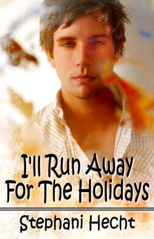 I'll Run Away For The Holidays book cover